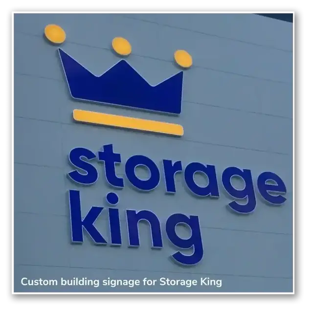 Storage King building signage — CNC fabricated